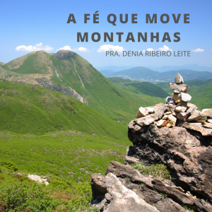 Read more about the article A fé que move montanhas