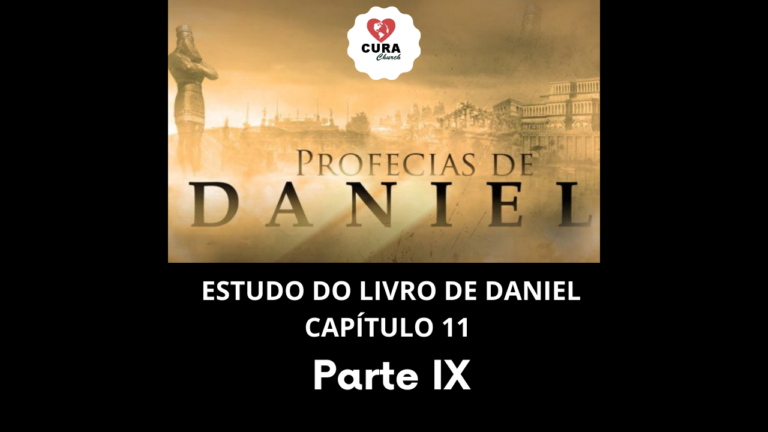 Read more about the article Estudo Daniel 11 – por versículos IX